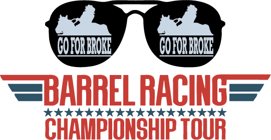 Go for broke productions 2023 barrel racing tour